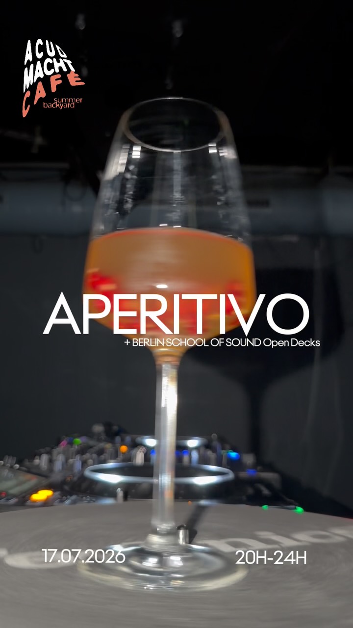 APERITIVO NIGHT @ ACUD MACHT CAFE 🍷 ・FRI 17.07.2026・ Friday, we pour! Natural w…