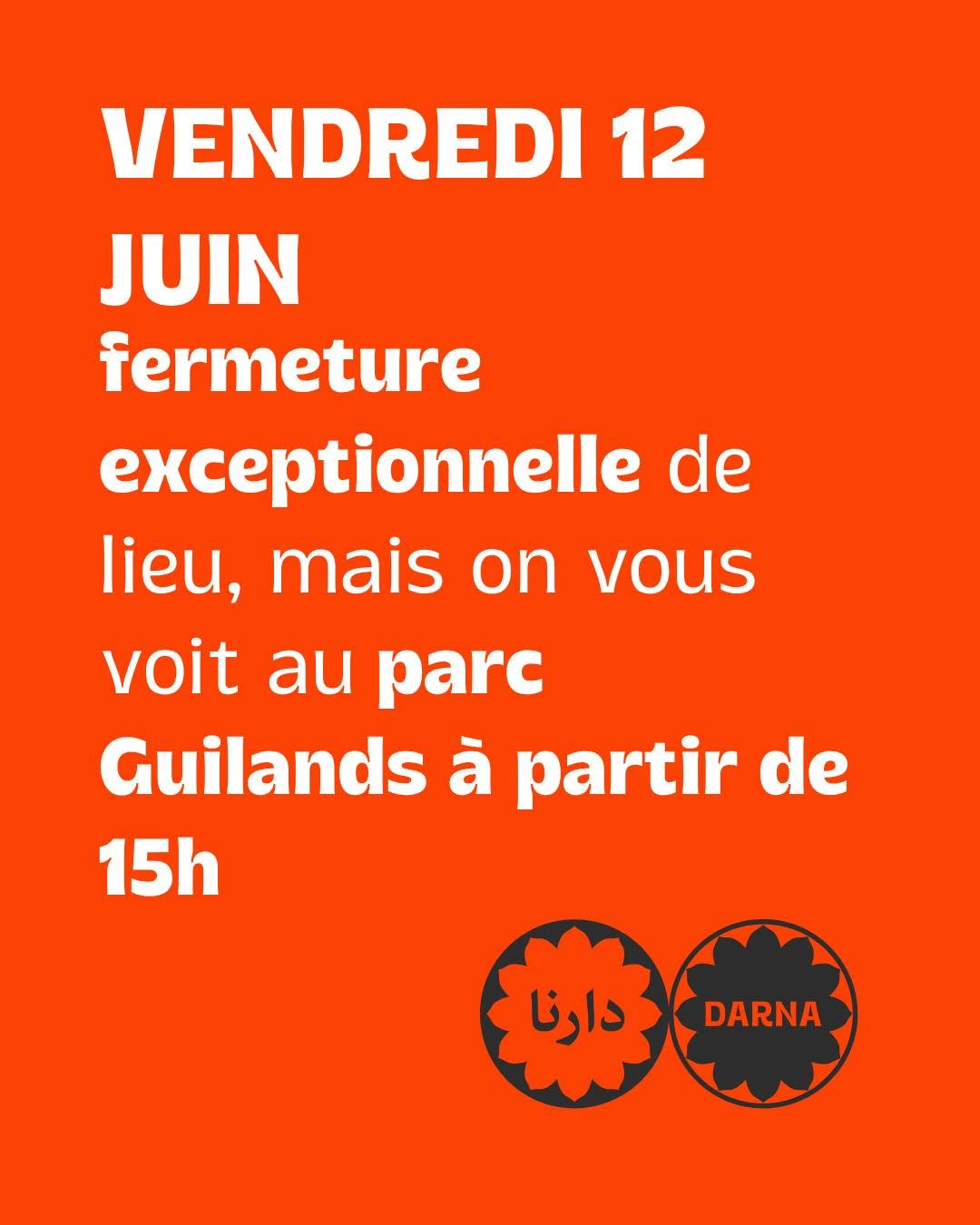 Darna sera fermée le vendredi 12 juin.  Mais nous irons au parc Guillauds pour u…